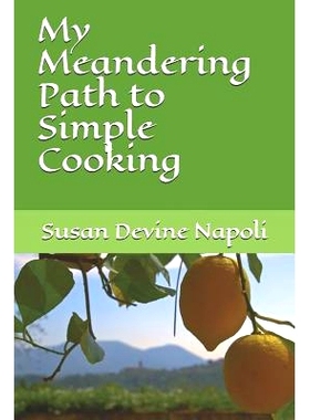 预订 My Meandering Path to Simple Cooking: 9781093579277
