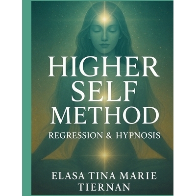 预订 The Higher Self Method: Regression & Hypnosis: 9798993656236