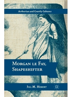 预订 Morgan le Fay, Shapeshifter: 9781349437931
