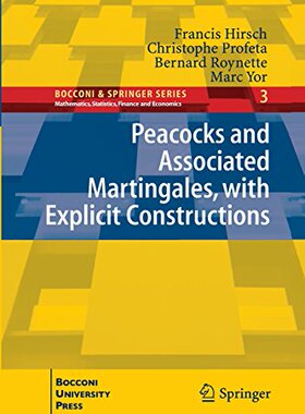 【预订】Peacocks and Associated Martingales, with Explicit Constructions
