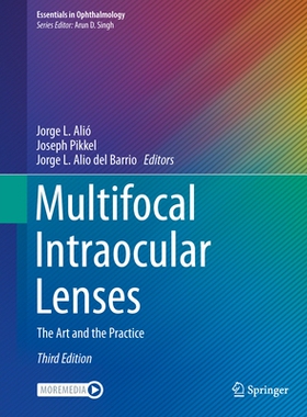 预订 Multifocal Intraocular Lenses: The Art and the Practice 多焦点人工晶状体：艺术与实践 第3版: 9783032000286