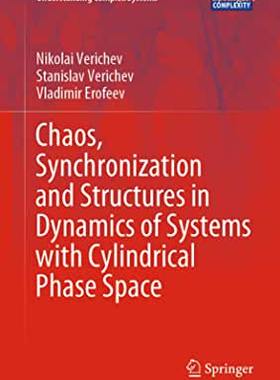 【预订】Chaos, Synchronization and Structures in Dynamics of Systems with Cylindrical Phase Space