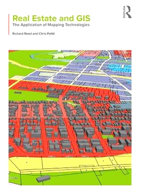 预订 Real Estate and GIS: The Application of Mapping Technologies 房地产与地理资讯系统：测绘技术的应用: 9781138187986