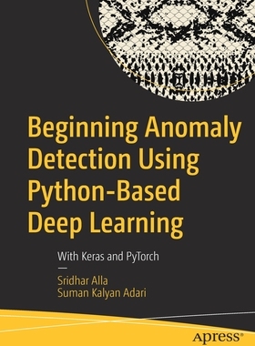 【预订】Beginning Anomaly Detection Using Python-Based Deep Learning
