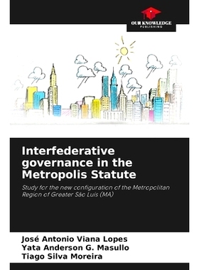 预订 Interfederative governance in the Metropolis Statute: 9786207749171