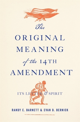 【预订】The Original Meaning of the Fourteenth Amendment- Its Letter and Sp 9780674257764