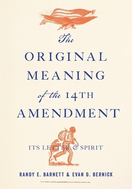 【预订】The Original Meaning of the Fourteenth Amendment - Its Letter and Sp 9780674257764