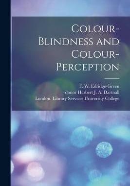 [预订]Colour-blindness and Colour-perception [electronic Resource] 9781014569523