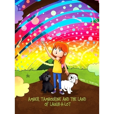 预订 Amber Tambourine and the Land of Laugh-a-Lot: 9781643787466