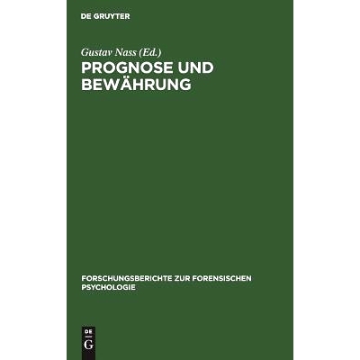预订 Prognose und Bewährung: Vorträge gehalten anlässlich der Fortbildungstagung des Berufsverbandes Deutscher Psycho