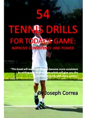 预订 54 Tennis Drills for Today’s Game: Improve Consistency and Power: 9781304961686