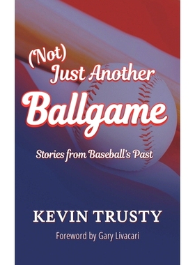 预订 (Not) Just Another Ballgame: Stories from Baseball’s Past: 9781735654423