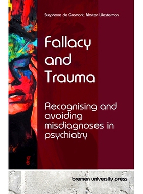 预订 Fallacy and Trauma: Recognising and avoiding misdiagnoses in psychiatry: 9783690353496