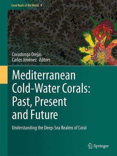 【预订】Mediterranean Cold-Water Corals: Past, Present and Future