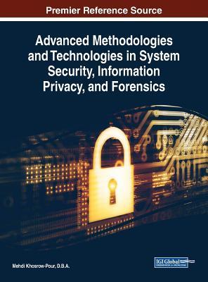 【预订】Advanced Methodologies and Technologies in System Security, Information Privacy, and Forensics