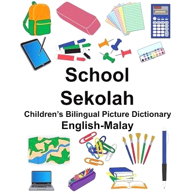 预订 English-Malay School/Sekolah Children’s Bilingual Picture Dictionary: 9781721910175