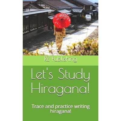 预订 Lets Study Hiragana!: Trace and practice writing hiragana! Conveniently sized book for on the go!: 9781076918987