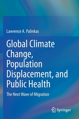 【预订】Global Climate Change, Population Displacement, and Public Health 9783030418922
