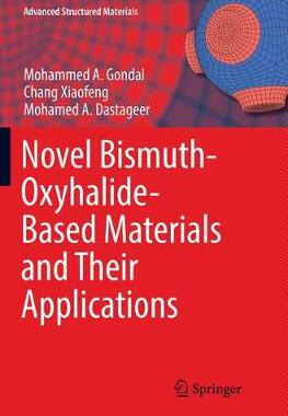 【预订】Novel Bismuth-Oxyhalide-Based Materials and their Applications