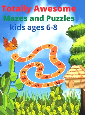 预订 Totally Awesome Mazes and Puzzles kids ages 6-8: Totally Amazing Mazes book for kids ages 3-6,6,8,9,12: 97987419276