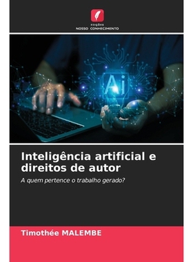 预订 Inteligência artificial e direitos de autor: A quem pertence o trabalho gerado?. DE: 9786209225314