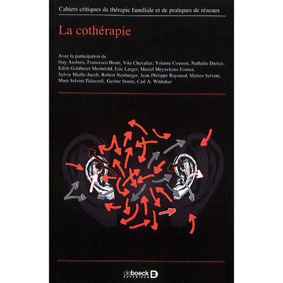 预订 Cahiers critiques de thérapie familiale et de pratiques de réseaux, n° 58. La cothérapie 关于家庭*和网络实践
