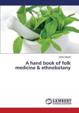 [预订]A hand book of folk medicine & ethnobotany 9783659497353
