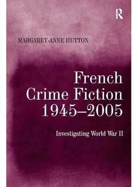 预订 French Crime Fiction, 1945–2005: Investigating World War II: 9781138274969