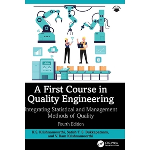预订 A First Course in Quality Engineering: Integrating Statistical and Management Methods of Quality, Fourth Edition 质