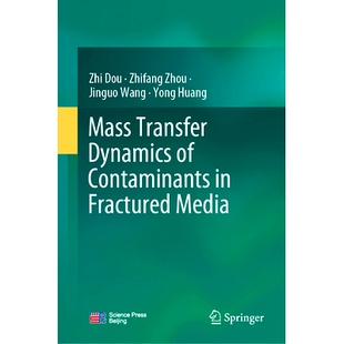裂隙介质中污染物 9789819991860 Dynamics Fractured Contaminants Transfer 传质动力学 预订 Media Mass