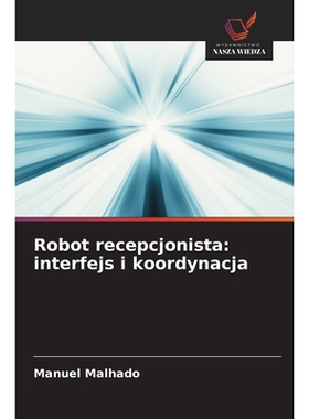 预订 Robot recepcjonista: interfejs i koordynacja: 9786209236945