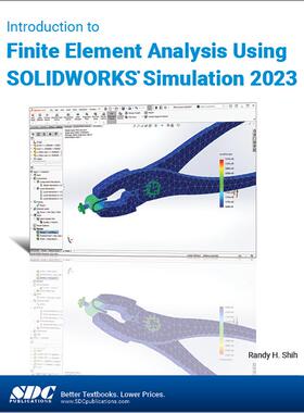 [预订]Introduction to Finite Element Analysis Using SOLIDWORKS Simulation 2023 9781630575656