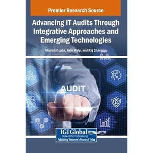 预订 Advancing IT Audits Through Integrative Approaches and Emerging Technologies: 9798337330785