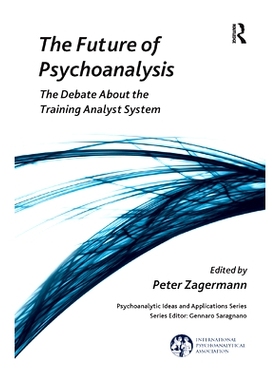 预订 The Future of Psychoanalysis: The Debate About the Training Analyst System: 9780367327965