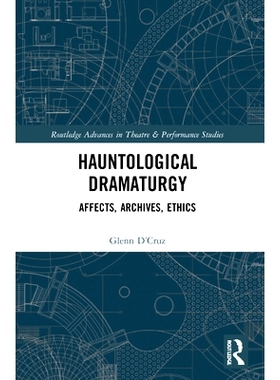 预订 Hauntological Dramaturgy: Affects, Archives, Ethics 古生物学戏剧：影响、档案、伦理学: 9781032217413
