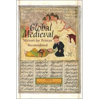 预订 Global Medieval: Mirrors for Princes Reconsidered: 9780674088276