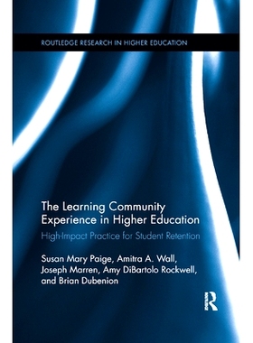 预订 The Learning Community Experience in Higher Education: High-Impact Practice for Student Retention 在高等教育中学习