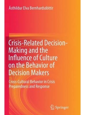 预订 Crisis-Related Decision-Making and the Influence of Culture on the Behavior of Decision Makers: Cross-Cultural Beha