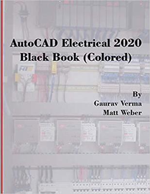 【预售】AutoCAD Electrical 2020 Black Book (Colored)