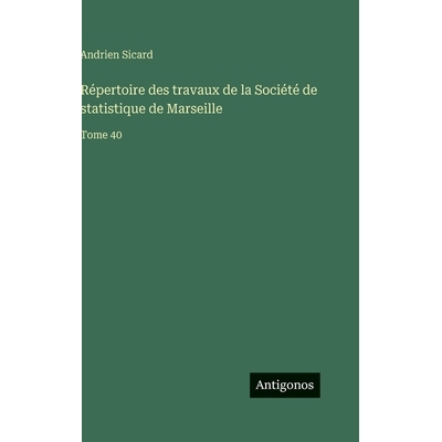 预订 Répertoire des travaux de la Société de statistique de Marseille: Tome 40: 9783563774809