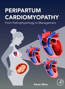 【预订】Peripartum Cardiomyopathy: From Pathophysiology to Management