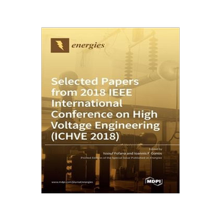 [预订]Selected Papers from 2018 IEEE International Conference on High Voltage Engineering (ICHVE 2018) 9783039436255