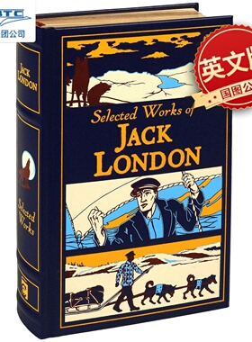 杰克伦敦选集 皮封精装收藏版 野性的呼唤 白牙 英文原版 Selected Works of Jack London (Leather-bound Classics)