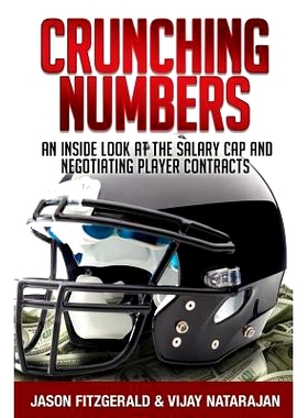 预订 Crunching Numbers: An Inside Look At The Salary Cap And Negotiating Player Contracts: 9780692742235