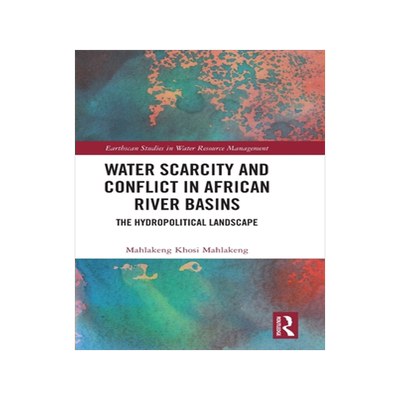 [预订]Water Scarcity and Conflict in African River Basins