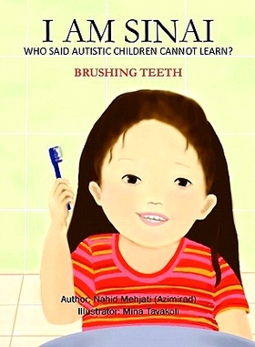 预订 I Am Sinai, Who Said Autistic Children Cannot Learn?: Brushing Teeth: 9781453773161