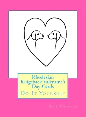 预订 Rhodesian Ridgeback Valentine’s Day Cards: Do It Yourself: 9781523950164