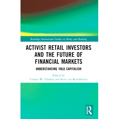 预订 Activist Retail Investors and the Future of Financial Markets: Understanding YOLO Capitalism 活跃的散户投资者与金融