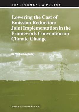【预订】Lowering the Cost of Emission Reduction: Joint Implementation in the Framework Convention on Climate Change