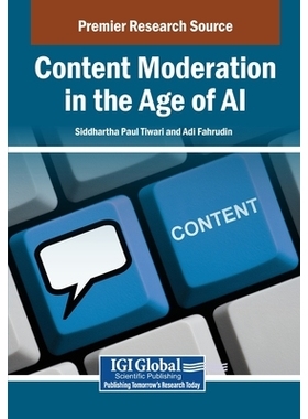 预订 Content Moderation in the Age of AI AI时代的内容审核: 9798337303369
